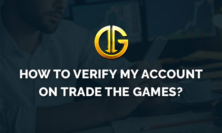 How to verify my account on Trade the Games?