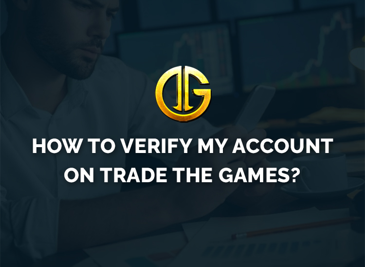 How to verify my account on Trade the Games?