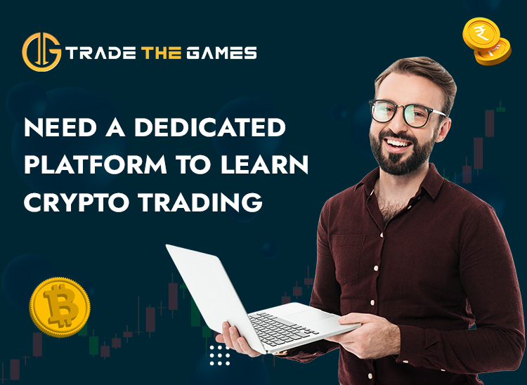 A Dedicated Platform To Learn Crypto Trading - Trade The Games